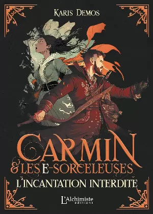 Carmin et les e-Sorceleuses - L'incantation interdite